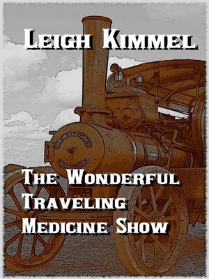 cover image of The Wonderful Traveling Medicine Show